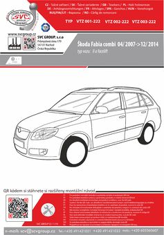Tažné zařízení Škoda Fabia Combi 2007 - 2015
Maximální zatížení 85 kg
Maximální svislé zatížení bottom kg
Katalogové číslo 003-222