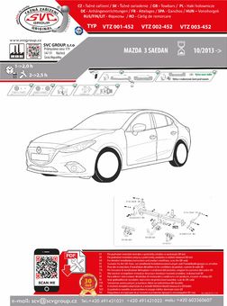 Tažné zařízení Mazda 3 sedan 2013
Maximální zatížení 110 kg
Maximální svislé zatížení bottom kg
Katalogové číslo 003-452