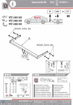 Tažné zařízení Toyota Corolla 2019-
Maximální zatížení 90 kg
Maximální svislé zatížení bottom kg
Katalogové číslo 1.002-503