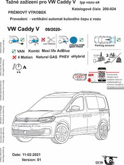 Tažné zařízení VW  Caddy V  2020+
Maximální zatížení 75 kg
Maximální svislé zatížení bottom kg
Katalogové číslo 200-024