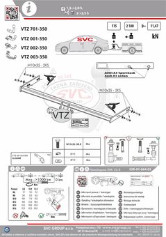 Tažné zařízení Audi A3 sedan+ Sportback
Maximální zatížení 115 kg
Maximální svislé zatížení middle_bottom_prep kg
Katalogové číslo 002-350