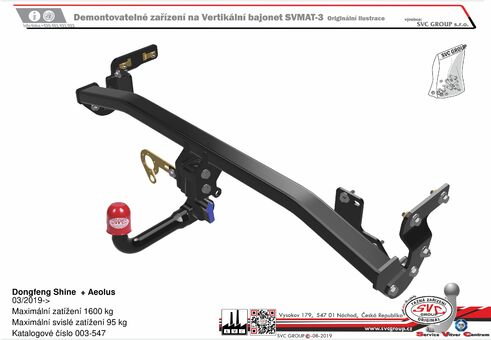 Dongfeng Shine  + Aeolus
03/2019->
Maximální zatížení 1600 kg
Maximální svislé zatížení 95 kg
Katalogové číslo 003-547