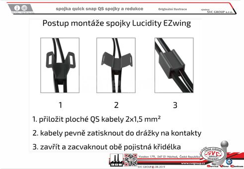 Detailní popis produktu1,5 obdélníkového průřezu. Slouží k rychlému napojení svítilen s vývodem speciálním plochým kabelem do kabelového svazku se stejným kabelem. Může sloužit také jako propojka kabelů při potřebě nastavení nebo odbočení z hlavního svazku. Kompatibilní se systémem quick snap.
Zapojení SNAP-IN koncovky:

pin označený 