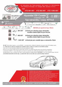 Tažné zařízení Hyundai i30 Kombi Style 2020-
Maximální zatížení 1700kg
Maximální svislé zatížení 100 kg
Katalogové číslo 1.003-507