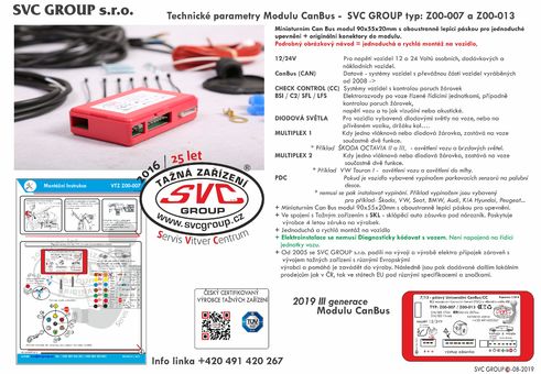 Elektrika pro tažné zařízení Modul CanBus dodávaný od výrobce tažných  zařízení SVC GROUP. 
Miniaturní model III generace