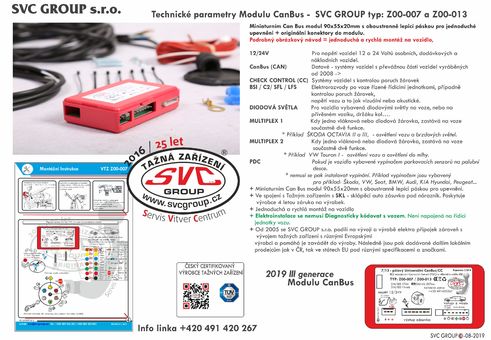Elektrika pro tažné zařízení Modul CanBus dodávaný od výrobce tažných  zařízení SVC GROUP. 
Miniaturní model III generace