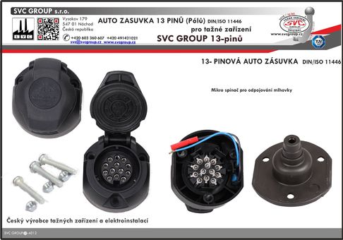 13P auto zásuvka pro tažné zařízení 
včetně mikro spínače pro volitelné
Výrobce tažných zařízení SVC GROUP