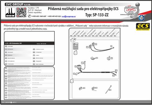 sada pro 13 pinnové auto zásuvky.
Rozšíření o spínané napětí +15
Stálé napětí +30  