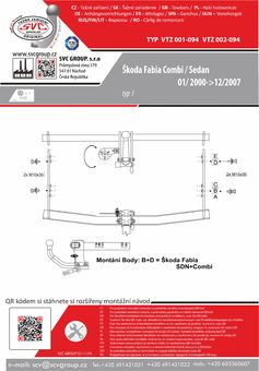 Tažné zařízení Škoda Fabia Combi 2007
Maximální zatížení 75 kg
Maximální svislé zatížení bottom kg
Katalogové číslo 001-094