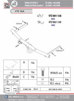 Tažné zařízení Škoda Octavia Combi II Včetně 4x4 a RS
Maximální zatížení 100 kg
Maximální svislé zatížení bottom kg
Katalogové číslo 001-138