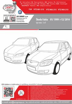 Tažné zařízení Škoda Fabia 2000-2014
Maximální zatížení 85 kg
Maximální svislé zatížení bottom kg
Katalogové číslo 001-215