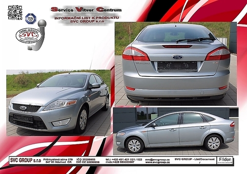 Tažné zařízení Ford Mondeo Sedan  2007 - 2014
Maximální zatížení 90 kg
Maximální svislé zatížení bottom kg
Katalogové číslo 001-255
