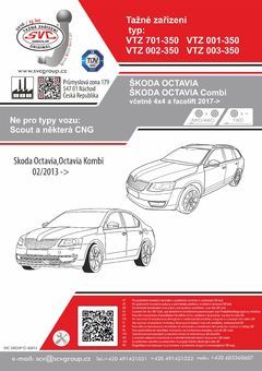 Tažné zařízení Škoda Octavia Combi 2013-
Maximální zatížení 115 kg
Maximální svislé zatížení middle_bottom_prep kg
Katalogové číslo 002-350