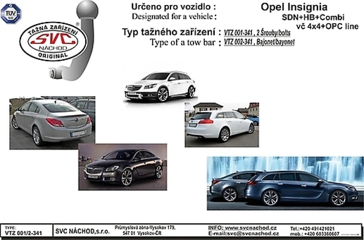 Tažné zařízení Insignia HB+Sedan Pro 4/5 dvéřové provedení 68/69
Maximální zatížení 85 kg
Maximální svislé zatížení bottom kg
Katalogové číslo 001-296