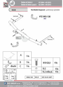 Tažné zařízení Škoda Octavia Sedan 2004-2008
Maximální zatížení 100 kg
Maximální svislé zatížení bottom kg
Katalogové číslo 003-138