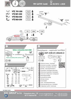 Tažné zařízení VW Golf Combi VII 2013-2020
Maximální zatížení 115 kg
Maximální svislé zatížení middle_bottom_prep kg
Katalogové číslo 701-350