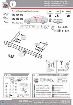 Tažné zařízení VW Transporter T5 2003 - 2015
Maximální zatížení 150 kg
Maximální svislé zatížení bottom kg
Katalogové číslo 003-072