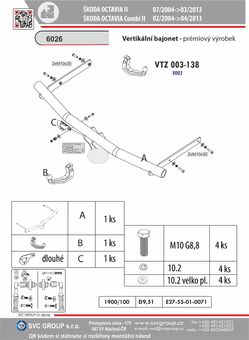 Tažné zařízení Octavia Scout 2008-2014
Maximální zatížení 100 kg
Maximální svislé zatížení bottom kg
Katalogové číslo 701-005