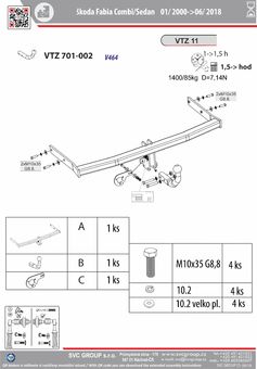 Tažné zařízení Škoda Fabia Combi 2007-2015
Maximální zatížení 85 kg
Maximální svislé zatížení bottom kg
Katalogové číslo 701-002