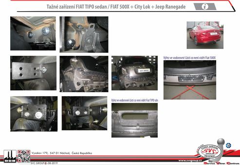 Tažné zařízení Fiat Tipo Sedan
Maximální zatížení 100 kg
Maximální svislé zatížení bottom kg
Katalogové číslo 002-422