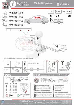 Tažné zařízení VW Golf VII Spotrsvan  2018-
Maximální zatížení 115 kg
Maximální svislé zatížení middle_bottom_prep kg
Katalogové číslo 2.001-350